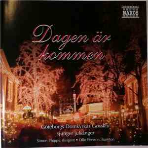 Göteborgs Domkyrkas Gosskör - Dagen Är Kommen (Göteborgs Domkyrkas Gosskör Sjunger Julsånger) download free
