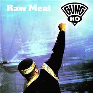 Gung Ho  - Raw Meat download free