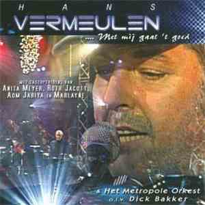 Hans Vermeulen & Het Metropole Orkest o.l.v. Dick Bakker - ....Met Mij Gaat Het Goed download free