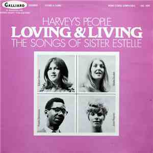 Harvey's People - Loving & Living: The Songs Of Sister Estelle download free