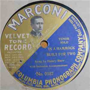 Henry Burr - In A Hammock Built For Two download free