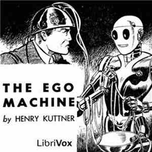 Henry Kuttner - The Ego Machine download free