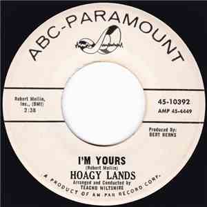 Hoagy Lands - I'm Yours / The Tender Years download free