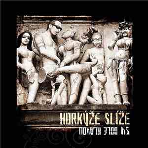 Horkýže Slíže - 54 Dole Hlavou download free