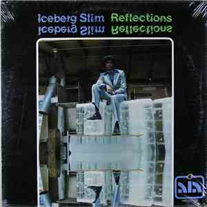 Iceberg Slim  - Reflections download free