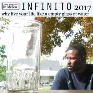 Infinito 2017 - Why Live Your Life Like A Empty Glass Of Water download free