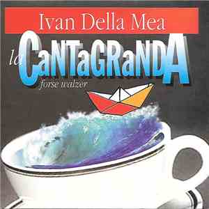 Ivan Della Mea - La Cantagranda Forse Walzer download free