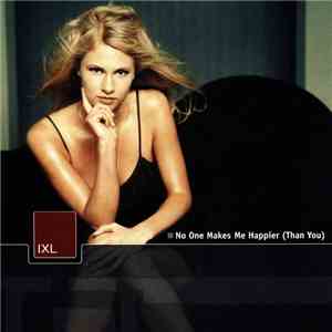 IXL - No One Makes Me Happier (Than You) download free