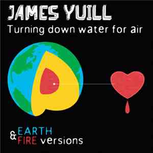 James Yuill - Turning Down Water For Air - Earth & Fire Versions download free