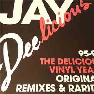 Jay Dee - Deelicious (The Delicious Vinyl Years 95-98) download free