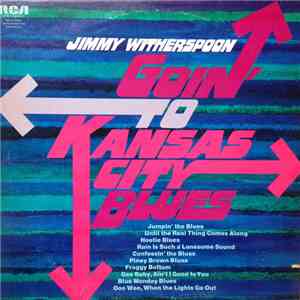 Jimmy Witherspoon With Jay McShann And His Band - Goin' To Kansas City Blues download free