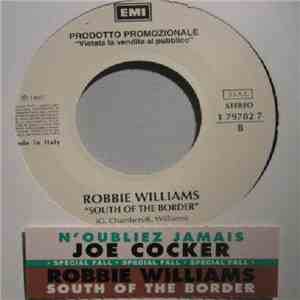Joe Cocker / Robbie Williams - N'Oubliez Jamais / South Of The Border download free