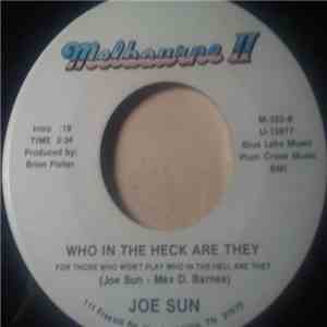 Joe Sun - Who In The Hell Are They download free