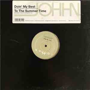 Johhn - Doin' My Best / To The Summer Time download free