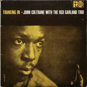 John Coltrane And The Red Garland Trio - Traneing In download free