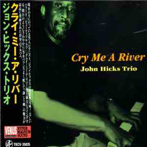 John Hicks - Cry Me A River download free