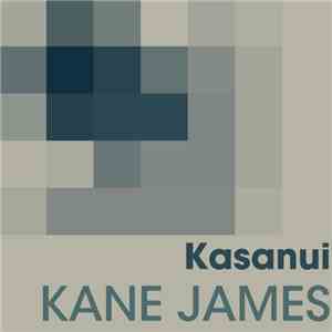 Kane James - Kasanui download free