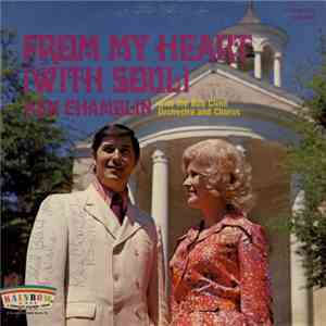 Ken Chamblin With The Bob Cline Orchestra And Chorus - From My Heart (With Soul) download free