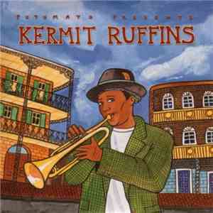 Kermit Ruffins - Putumayo Presents Kermit Ruffins download free