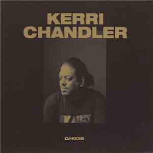 Kerri Chandler - DJ-Kicks download free