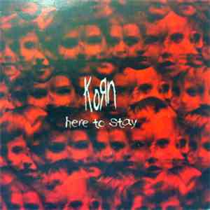 Korn - Here To Stay download free