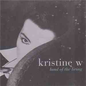 Kristine W - Land Of The Living download free