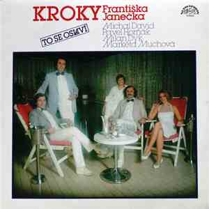 Kroky Františka Janečka, Michal David, Pavel Horňák, Milan Dyk, Markéta Muchová - To Se Oslaví download free