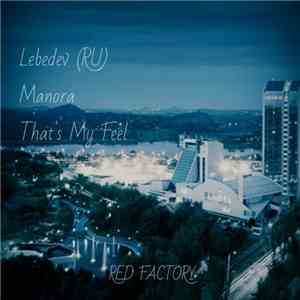 Lebedev (RU), Manora - That's My Feel download free