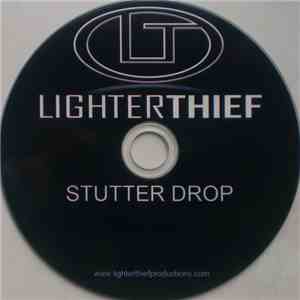 Lighterthief - Stutter Drop download free