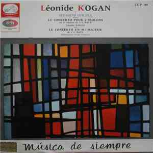 Léonide Kogan, Elisabeth Guillels, J.S. Bach - Le Concerto Pour 2 Violons - Le Concerto En Mi Majeur download free