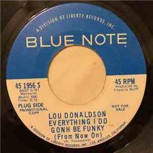Lou Donaldson - Everything I Do Gonh Be Funky (From Now On) / Minor Bash download free