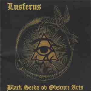 Lusferus - Black Seeds Ov Obscure Arts download free