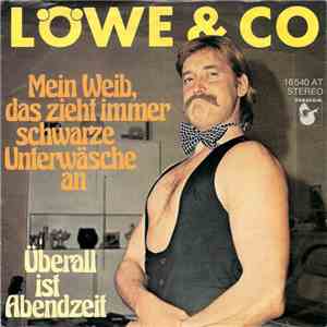 Löwe & Co. - Mein Weib, Das Zieht Immer Schwarze Unterwäsche An download free