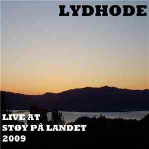 Lydhode - Live At Støy På Landet, 2009 download free