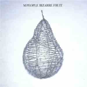 M People - Bizarre Fruit download free