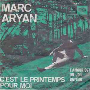 Marc Aryan - C'Est Le Printemps Pour Moi download free