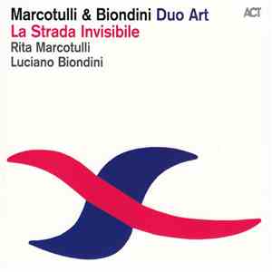 Marcotulli & Biondini - La Strada Invisibile download free