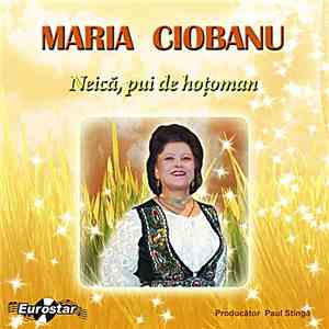 Maria Ciobanu - Neică, Pui De Hoțoman download free