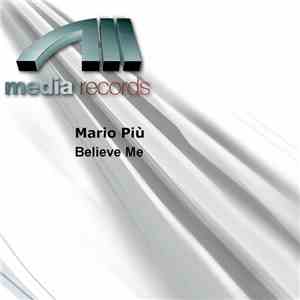 Mario Piu' - Believe Me download free