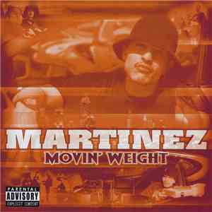 Martinez  - Movin' Weight download free