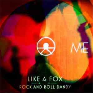 Me  - Like A Fox / Rock And Roll Dandy download free