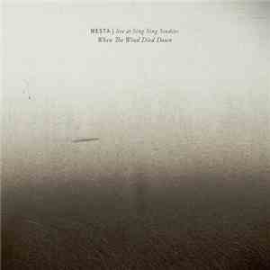 Mesta - Live At Sing Sing Studios | When The Wind Died Down download free