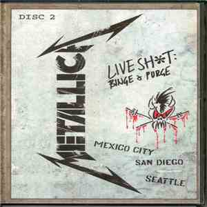 Metallica - Live Shit: Binge & Purge Disc 2 download free