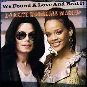 Michael Jackson vs Calvin Harris & Rihanna - We Found A Love And Beat It (DJ Keith Marshall Mashup) download free