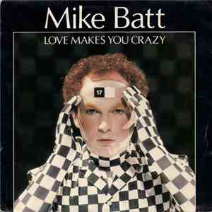 Mike Batt - Love Makes You Crazy download free