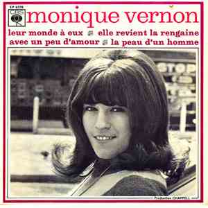 Monique Vernon - Leur Monde À Eux / Elle Revient La Rengaine / Avec Un Peu D’amour / La Peau D’un Homme download free