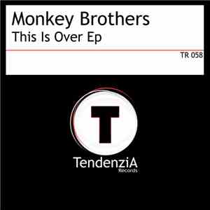 Monkey Brothers - This Is Over Ep download free