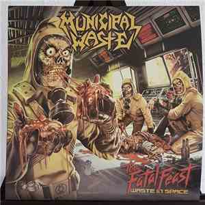 Municipal Waste - The Fatal Feast (Waste In Space) download free