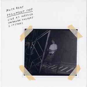 Mute Beat - Document 1989 : Live At Inkstick Shibaura Factory download free