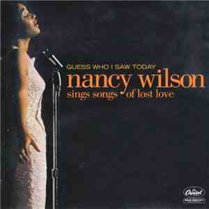 Nancy Wilson - Guess Who I Saw Today: Nancy Wilson Sings Songs Of Lost Love download free